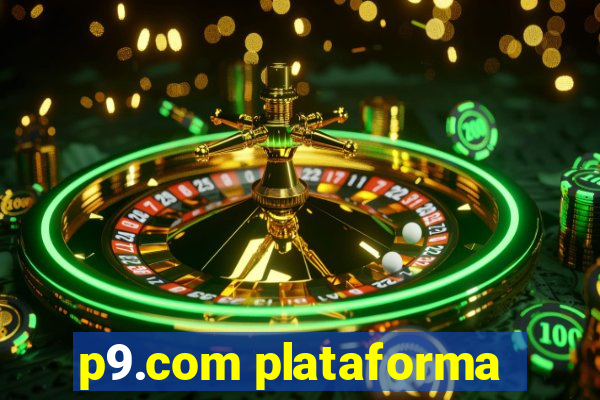 p9.com plataforma